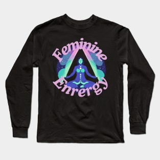 femenine energy Long Sleeve T-Shirt